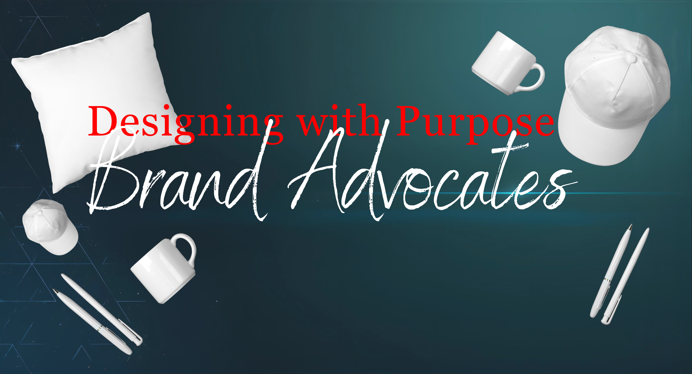 Designing with Purpose Brand Advocates